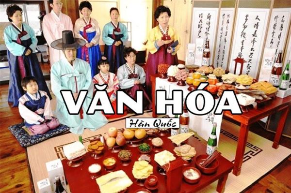 Văn hóa của hàn quốc: Sức hút độc đáo của xứ sở kim chi