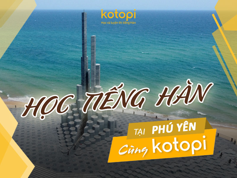 Trung tâm học tiếng Hàn tại Phú Yên