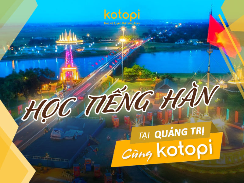 Trung tâm học tiếng Hàn tại Quảng Trị