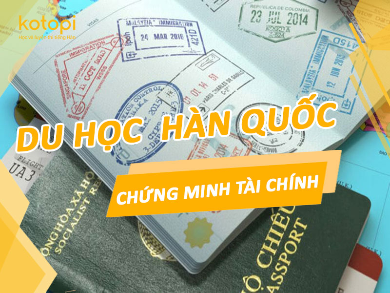 Du học Hàn Quốc cần chứng minh tài chính