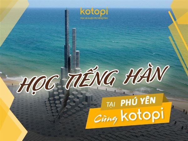 Trung tâm học tiếng Hàn tại Phú Yên